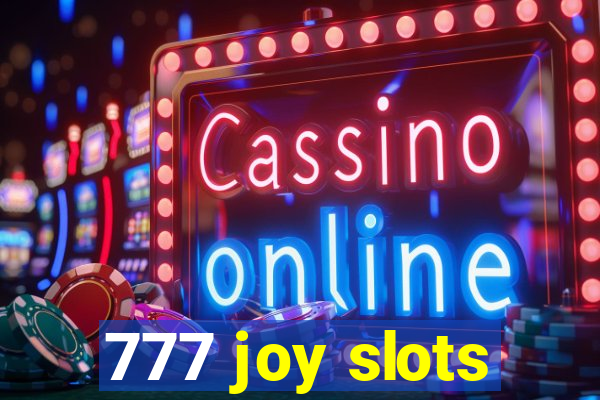 777 joy slots