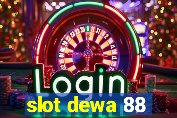 slot dewa 88