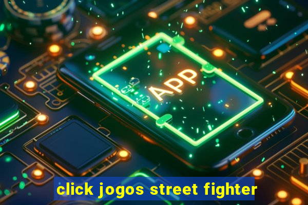 click jogos street fighter