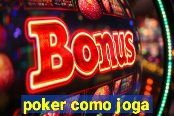 poker como joga