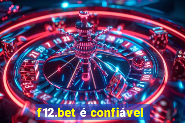 f12.bet é confiável