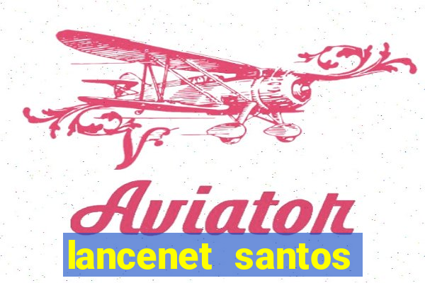 lancenet santos futebol clube