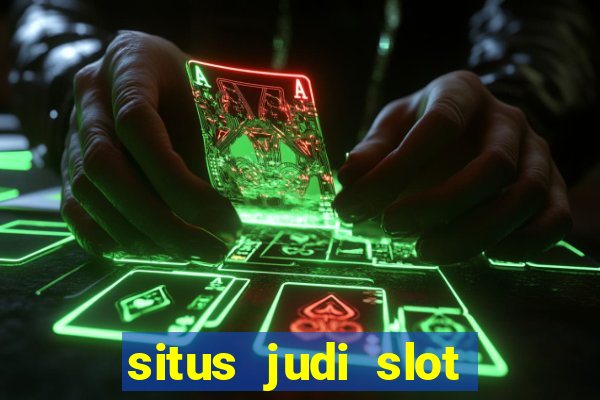 situs judi slot online terpercaya di indonesia