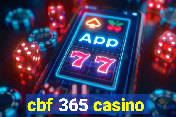 cbf 365 casino