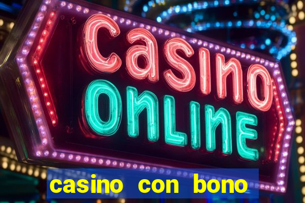 casino con bono sin deposito 2024