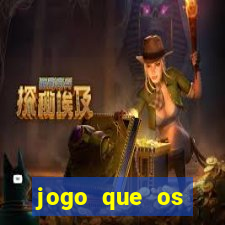 jogo que os famosos est茫o jogando para ganhar dinheiro