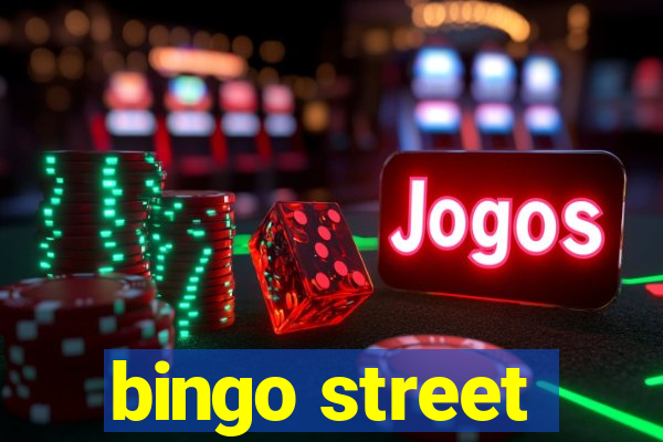 bingo street