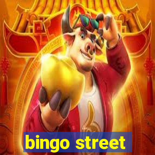 bingo street