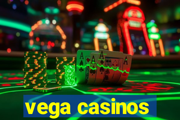 vega casinos