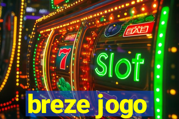 breze jogo