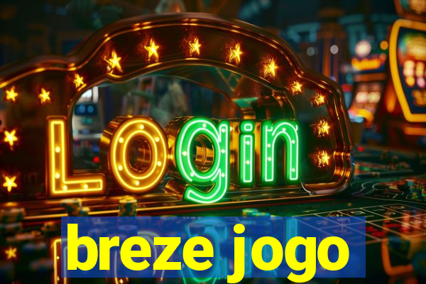 breze jogo