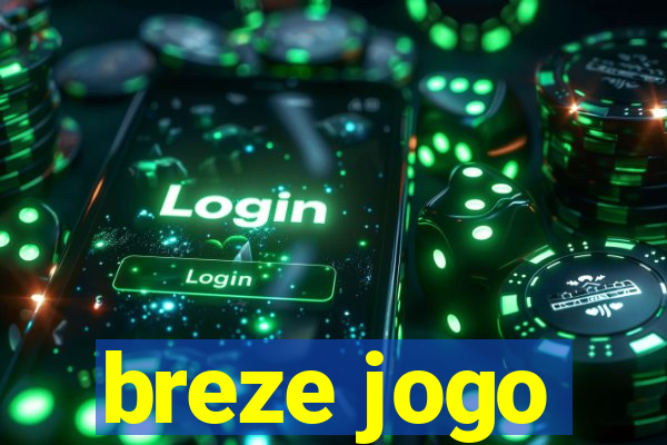 breze jogo