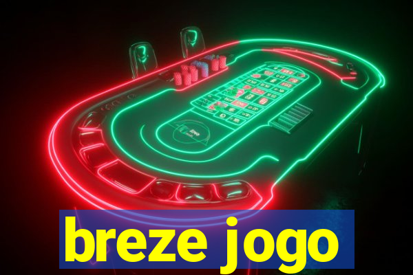 breze jogo