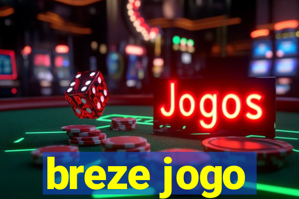 breze jogo