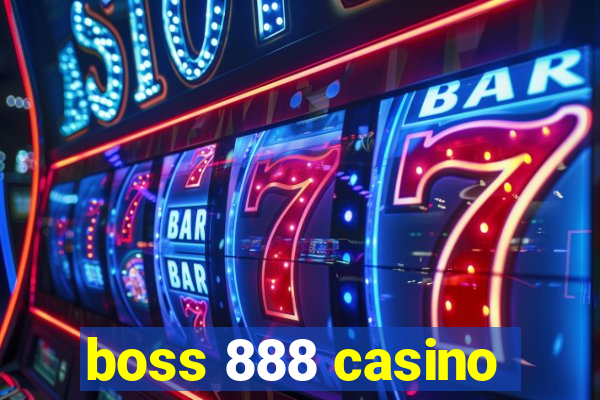 boss 888 casino