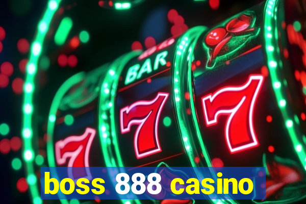 boss 888 casino