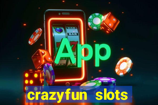 crazyfun slots casino game