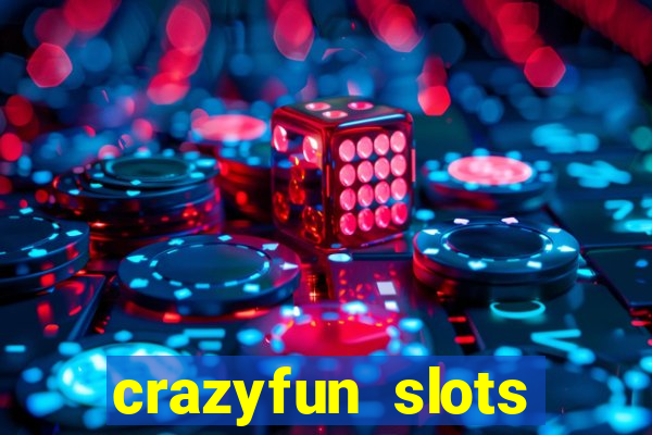 crazyfun slots casino game