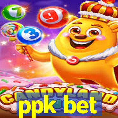 ppk bet