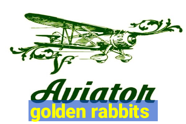 golden rabbits