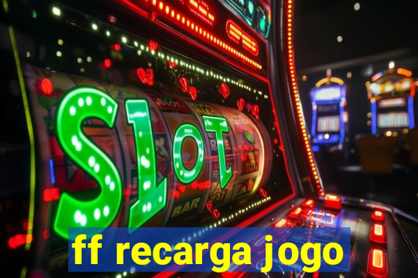 ff recarga jogo