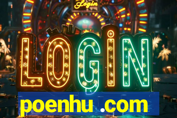 poenhu .com