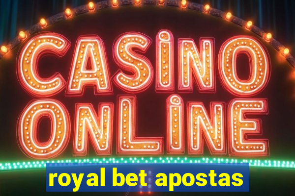 royal bet apostas