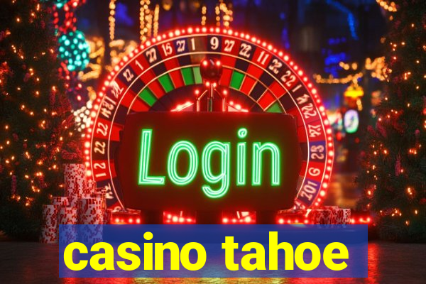 casino tahoe