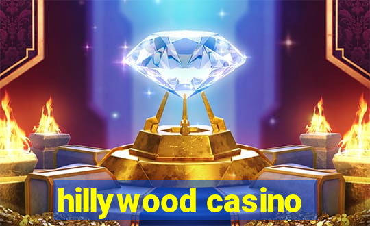 hillywood casino