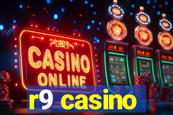 r9 casino