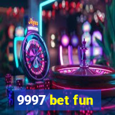 9997 bet fun