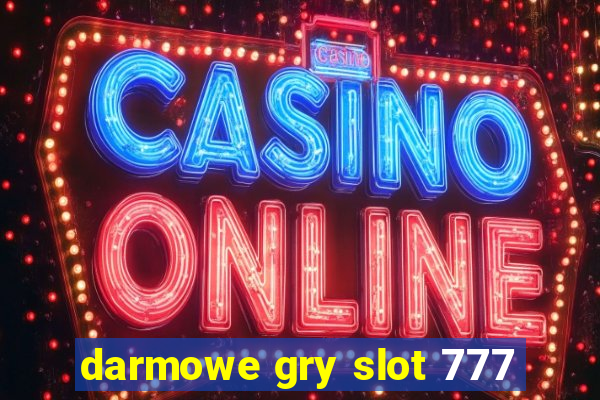 darmowe gry slot 777