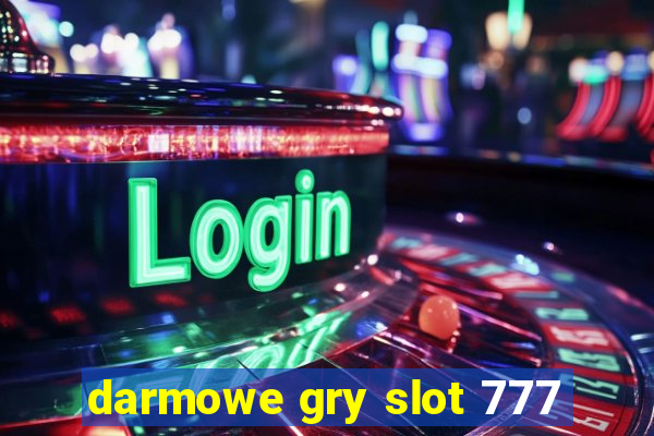 darmowe gry slot 777