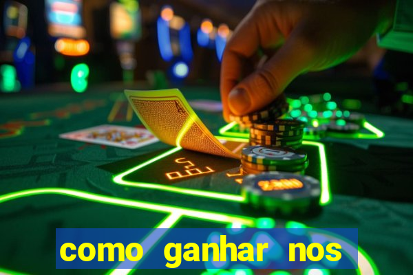 como ganhar nos jogos de cassino