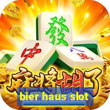 bier haus slot