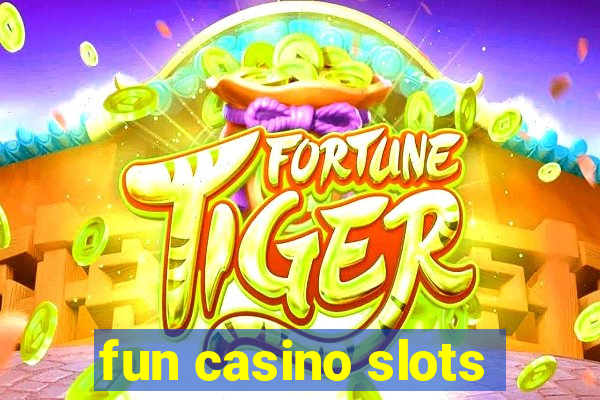 fun casino slots