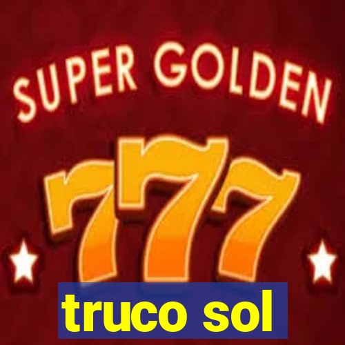 truco sol