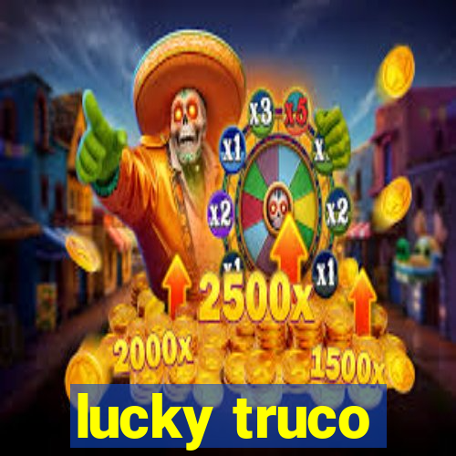 lucky truco