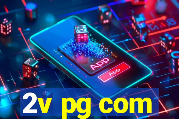 2v pg com