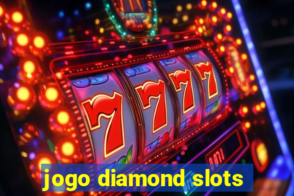 jogo diamond slots