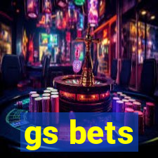 gs bets