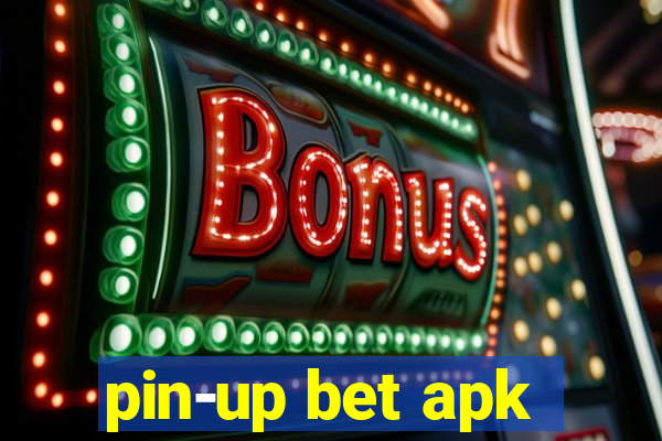 pin-up bet apk