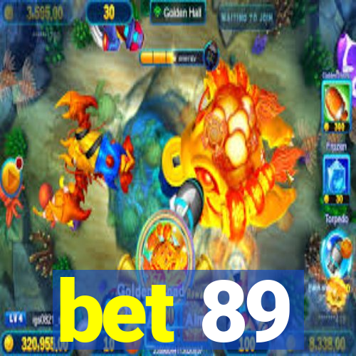 bet 89