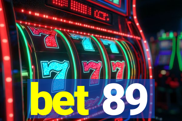 bet 89