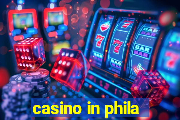 casino in phila