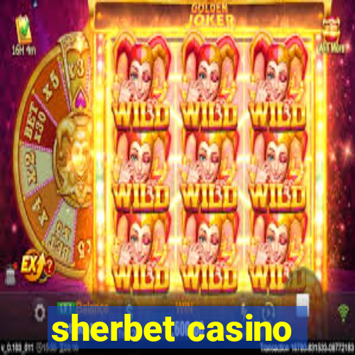 sherbet casino