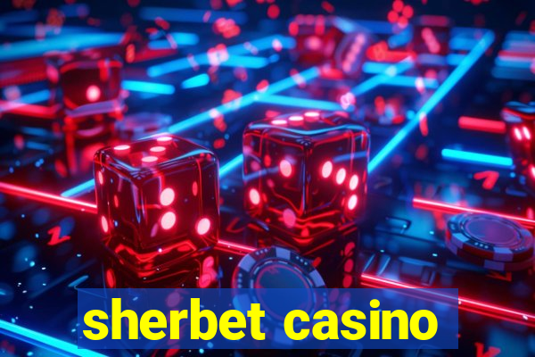 sherbet casino