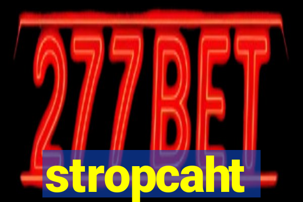 stropcaht