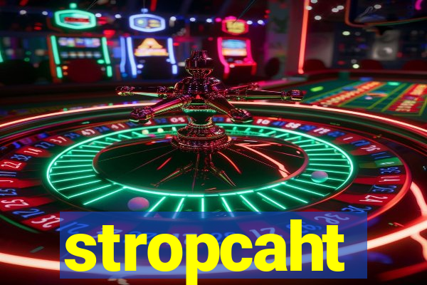 stropcaht