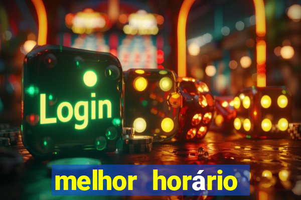 melhor horário para jogar fortune tiger hoje 2024 noite